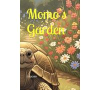 Momo's Garden: A Gentle Children’s Story About Grief, Loss and Healing Through Nature