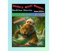 Momo's Wild! Wacky! Bedtime Stories: Home Edition