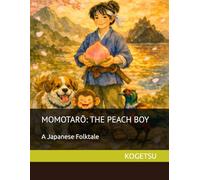 Momotarō: The Peach Boy: 桃太郎