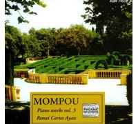 Mompou/ Ayats - Piano Works 3