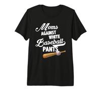 Moms Against White Baseball Pants - Baseball Season Mom Maglietta Premium