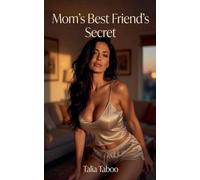 Mom's Best Friend's Secret