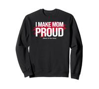 Mom's Favorite Funny Mother's Day, I Make Mom Proud Felpa