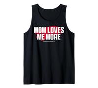 Mom's Favorite Funny Mother's Day, Mom Loves Me More Canotta