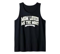 Mom's Favorite Funny Mother's Day, Mom Loves Me The Most Canotta