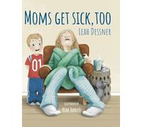 Mom's Get Sick, Too