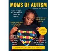 Moms of Autism Magazine - Parenting With Mental Illness: Jan - Mar 2025
