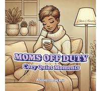 Moms Off Duty: Cozy Quiet Moments