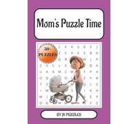 Mom's Puzzle Time: Word Searches With Easy To Read About Mom| 6x9 inches, 110 pages| 50+ puzzles....Gift for Holidays and Free Times