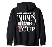 Mom's Sippy Cup Mommy's Overstimulated Moms Club Fuel Coffee Felpa con Cappuccio