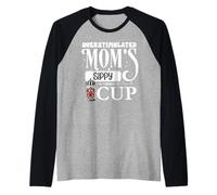 Mom's Sippy Cup Mommy's Overstimulated Moms Club Fuel Coffee Maglia con Maniche Raglan