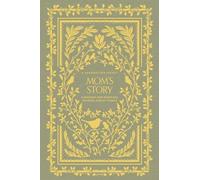 Mom's Story: A Memory and Keepsake Journal for My Family
