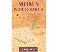 Mom's Word Search: A Relaxing Puzzle Book for Moms | 50+ Large Print Word Searches for Stress Relief and Fun