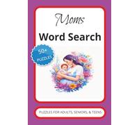 Moms Word Search Book: Easy to Read print with Puzzles about Moms, Motherhood, and more. 110 pages, 6X9 inches over 50 puzzles