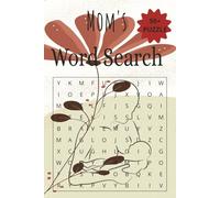 Mom's Word Search Book: Mom's Word Search Book: Word Searches with Easy to Read Print about Mothers, Family, motherhood, and more 6x9 inches, 110 ... Gift for Mother's Day, Mothers, Grandmothers