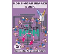 moms word search bppk: puzzles for Adults and moms,+50puzzles for adults and teens,The perfect gift for every mom - a relaxing word search adventure!
