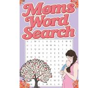 Moms Word Search: Puzzle Book - Brain Games for Women |50+ Fun and Relaxing Word Puzzles, 6x9 travel size| Gift for for Mothers, Mom, Girls