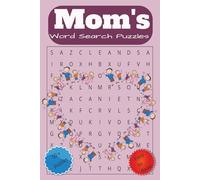 Mom's Word Search Puzzle Book: Easy to Read Print about Motherhood, Family, Parenting and more | 6x9 inches, 110 pages | 50+ Puzzles ... Gifts for Vacations, Holidays and Relaxations