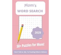 Mom's Word Search Puzzle Book: Easy to Read Word Search About Mom or Mom Figure | 6x9 inches, 110 pages | 50+ Puzzles - Gifts for Mother's Day, ... Keep Brain Active, Holidays and Free Times