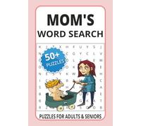 Mom's Word Search Puzzle Book: Word search with Easy to Read Print about moms, mom life, mother's day and More | 6x9 inches, 110 pages | 50+ Puzzles ... for Vacations, Holidays and Passing the Times
