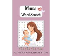 Moms Word Search Puzzle Book: Word Searches with Easy to Read Print about Moms, Mom Activities, Mom Daily Routines and More | 6x9 inches, 110 pages, ... Gift for Vacations, Holidays and Free Times