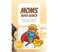 Moms Word Search Puzzle Book: Word Searches with Easy-to-Read Print about Motherhood, Family, Caregiving, and More - 6x9 Inches, 110 Pages - 50+ Puzzles - Gift for Vacation, Holidays, and Free Time