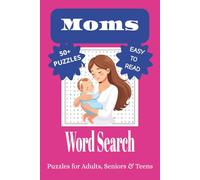 Moms Word Search Puzzle Book: Word Searches with Easy to Read Print about Mothers and Mom’s love | 6x9 inches, 110 pages, 50+ Puzzles with Solutions…Gifts for Vacations, Holidays, and Leisure