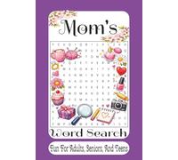 Mom's Word Search: Relaxing & Fun Word Search Puzzles Celebrating Moms, Love, Family, and Everyday Joys