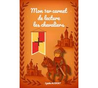Mon 1er carnet de lecture: Les chevaliers