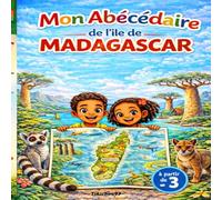 Mon Abécédaire de l’île de Madagascar: Un voyage à travers Madagascar de A à Z