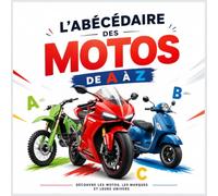 Mon Abécédaire de la Moto: Le dictionnaire illustré de A à Z des marques, pièces et secrets du deux-roues pour les enfants passionnés