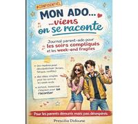 MON ADO...VIENS ON SE RACONTE: Journal parent-ado à compléter pour recréer du lien les soirs et w nds
