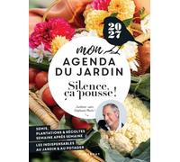 Mon agenda du jardin Silence ça pousse !: 31595