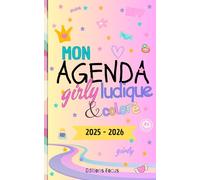 Mon agenda girly ludique et coloré 2025-2026: Coloriages, jeux, blagues, pages personnalisables, souvenirs BFF et plus encore - activités créatives pour filles de primaire