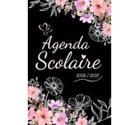 Mon Agenda Scolaire 2026 2027 Fleur: Format A5 | De Septembre à Juillet | Primaire, college, Lycée | Pour Fille et Garcon