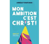 MON AMBITION C'EST CHRIST !
