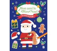 Mon ami le père Noël: Je colorie et je colle