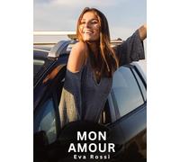 Mon Amour: Nouvelles Erotiques pour Adultes - Histoires de Sexe Explicites et Taboues (Interdites & Hard): 740