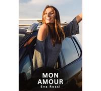 Mon Amour: Nouvelles Erotiques pour Adultes - Histoires de Sexe Explicites et Taboues (Interdites & Hard): 740