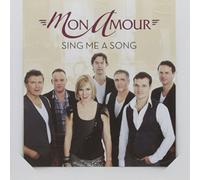 MON AMOUR - SING ME A SONG