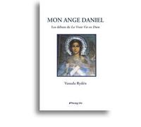 Mon Ange Daniel - Les débuts de «La vraie vie en Dieu»