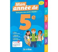 Mon Année de 5e - Des cours, de la méthode et des exercices pour réussir l'année de 5e