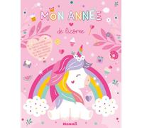 Mon année de licorne: Avec un calendrier, un tableau des saisons, des coloriages, des pages créatives, des autocollants brillants