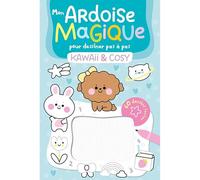 Mon Ardoise Magique pour dessiner pas à pas Kawaii & Cosy: 60 dessins faciles