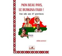 MON BEAU PAYS, LE BURKINA FASO !: Une ode aux 47 provinces