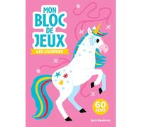 Mon bloc de jeux les licornes: Amuse-toi avec 60 jeux variés