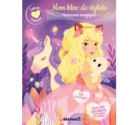 Mon bloc de styliste Animaux magiques: Des coloriages avec des stickers pour habiller les modèles !