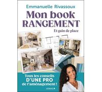 Mon book rangement et gain de place: Tous les conseils d'une pro de l'aménagement !