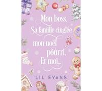 Mon boss, sa famille cinglée, mon noël pourri et moi
