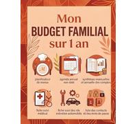Mon Budget Familial sur 1 an: Cahier de compte 12 mois | Agenda Non Daté | Synthèse Mensuelle et Annuelle | Planificateur de Menus | Suivi des ... Contacts et Mots de Passe | Organisation